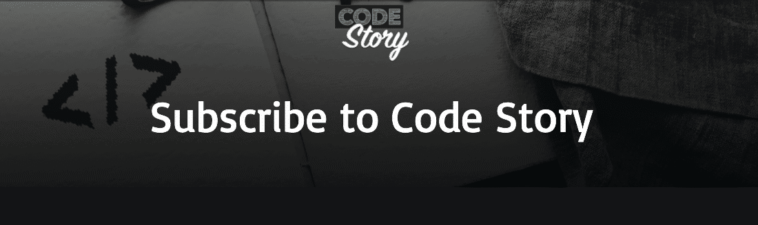 Subscribe to Code Story – Code Story: Insights from Startup Tech Leaders